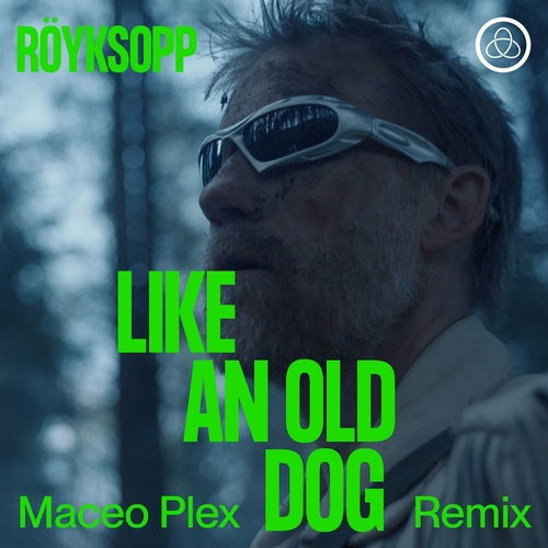 Röyksopp - Like An Old Dog (Maceo Plex Remix) [DOG109]